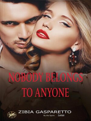 cover image of Nobody Belongs  to Anyone